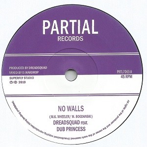 Dreadsquad Feat. Dub Princess : No Walls | Single / 7inch / 45T  |  UK