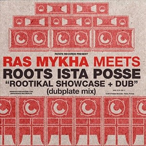 Ras Mykha Meets Roots Ista Posse : Rootikal Showcase + Dub | LP / 33T  |  UK