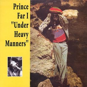Prince Far I : Under Heavy Manners | LP / 33T  |  Collectors