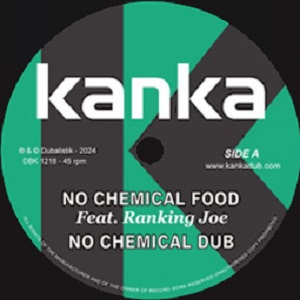 Kanka feat. Ranking Joe : No Chemical Food | Maxis / 12inch / 10inch  |  UK